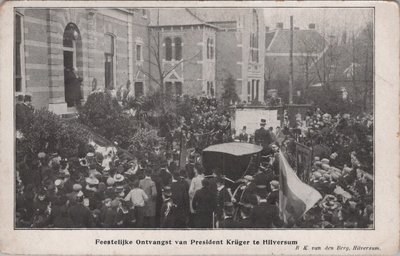 HILVERSUM - Feestelijke Ontvangst van President Krüger te Hilversum