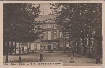 DEN HAAG - Paleis van H. M. de Koningin-Moeder