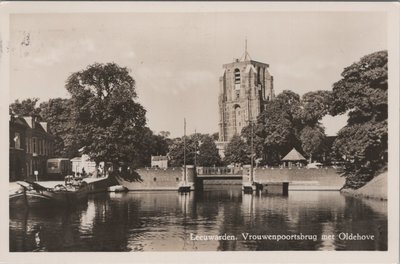 LEEUWARDEN - Vrouwenpoortsbrug met Oldenhove