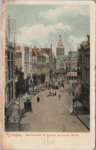 NIJMEGEN - Burchstraat en gezicht op Groote Markt