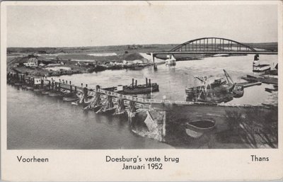 DOESBURG - Voorheen Doesburg's vaste brug Januari 1952 Thans