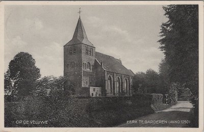 GARDEREN - Op de Veluwe Kerk te Garderen (Anno 1050)