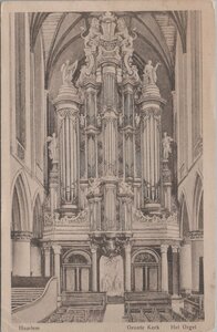 HAARLEM - Groote Kerk Het Orgel