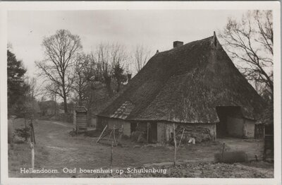 HELLENDOORN - Oud boerenhuis op Schuilenburg