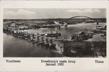 DOESBURG - Voorheen Doesburg's vaste brug Januari 1952 Thans