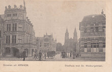 ARNHEM - Stadhuis met St. Walburgstraat